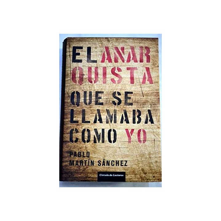 El Anarquista Que Se Llamaba Como Yo